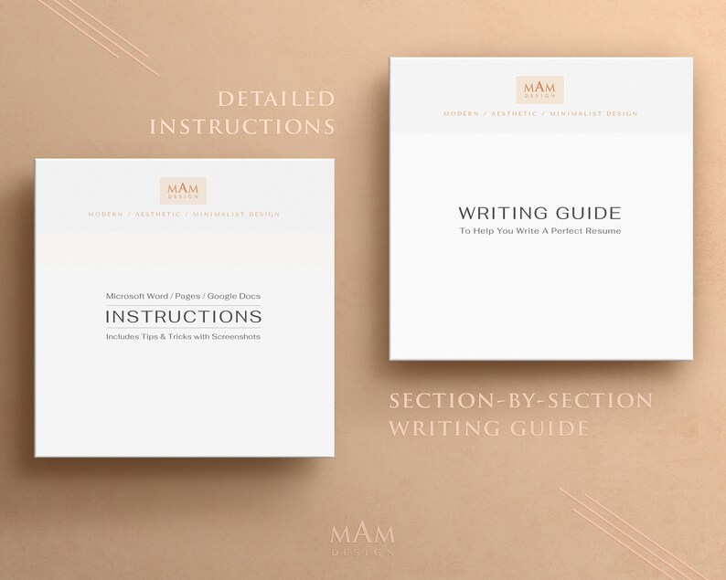May include: Two white pages with a modern aesthetic design. The top page has the text "DETAILED INSTRUCTIONS" and the text "MAM DESIGN" with the words "MODERN AESTHETIC MINIMALIST DESIGN" below. The bottom page has the text "Microsoft Word/Pages/Google Docs INSTRUCTIONS Includes Tips & Tricks with Screenshots". The second page has the text "MAM DESIGN" at the top with the words "MODERN AESTHETIC MINIMALIST DESIGN" below. The second page also has the text "WRITING GUIDE To Help You Write A Perfect Resume" and the text "SECTION-BY-SECTION WRITING GUIDE".