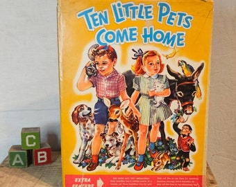 Ten Little Pets Come Home ~ Written by Gladys Oaks ~ Drawings by Violet Lamont ~ Published in 1945