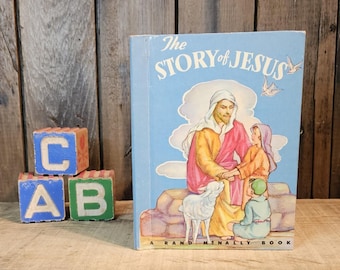 La historia de Jesús ~ Escrita por Gloria Diener Glover ~ Ilustrada por Priscilla Pointer ~ Un libro de Rand McNally ~ 1949