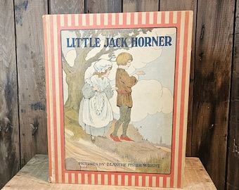 Livre ancien ~ Little Jack Horner ~ Série Goosey Goosey Gander ~ Illustré par Blanche Fisher Wright ~ Première édition de 1917