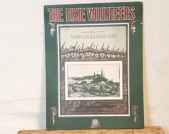 The Dixie Volunteers ~ Original Antique Sheet Music ~ Music by Edgar Leslie & Harry Ruby ~ 1917
