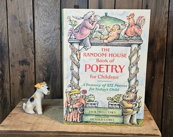The Random House Book of Poetry for Children - Een schatkamer van 572 gedichten voor het kind van vandaag ~ Geïllustreerd door Arnold Lobel ~ 1983