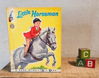 Little Horseman ~ Written by Mabel Watts ~ Illustrated by Dorothy Grider ~ 1961