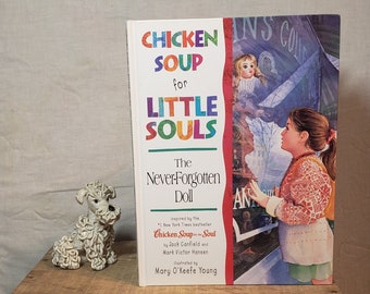Chicken Soup For The Little Souls - The Never-Forgotten Doll ~ Written by Jack Canfield ~ Illustrated by  Mary O'Keefe Young ~ 1997