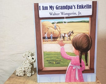 I Am My Grandpa's Enkelin ~ Written by Walter Wangerin, Jr. ~ Illustrated by Don Tate ~ 2000
