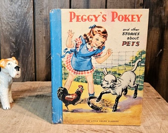 Peggy's Pokey et autres histoires d'animaux de compagnie ~ Images de Corrine Malvern ~ Publié en 1940