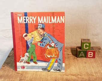 The Merry Mailman - Written by Marcia Martin ~ Illustrated by Ruth Wood ~ Copyright 1953