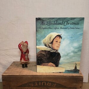 An Ellis Island Christmas ~ Written by Maxinne Rhea Leighton ~ Illustrated by Dennis Nolan ~ 1992