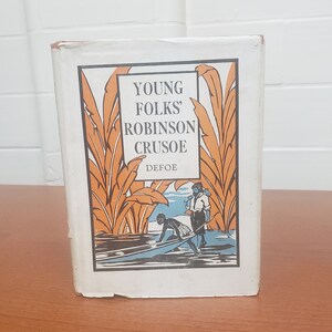 Young Folks&#39; Robinson Crusoe by Daniel Defoe; Adapted by Mary Godolphin Copyright 1931
