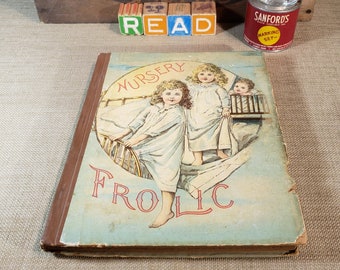 The Nursery Frolic - A Selection Of Stories For Children ~ Fully Illustrated ~ 1894 or prior