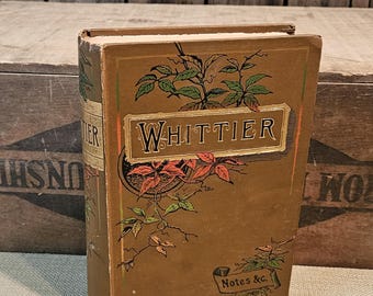 Antiek boek ~ The Poëtical Works Of John Greenleaf Whittier ~ Met leven, aantekeningen, index, enz. ~ Geschreven door Whittier ~ Gepubliceerd in 1894