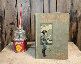 Adventures Of A Telegraph Boy or &quot;Number 91&quot; ~ by Horatio Alger Jr. ~ Published in 1889