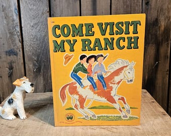 Ven a visitar mi rancho ~ Historia e ilustraciones de Baldwin Hawes ~ Wonder Books 1950