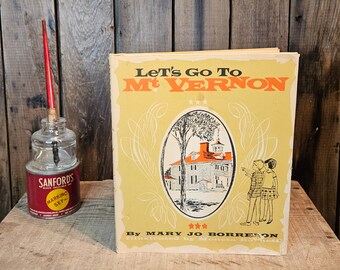 Lass uns nach Mount Vernon gehen ~ Vintage-Geschichtsbuch für Kinder ~ Geschrieben von Mary Jo Borreson, Urheberrecht 1962
