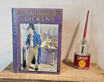 Antique Book ~ The Children's Dickens - Stories Selected From Various Tales ~ Written by Charles Dickens ~ 1909