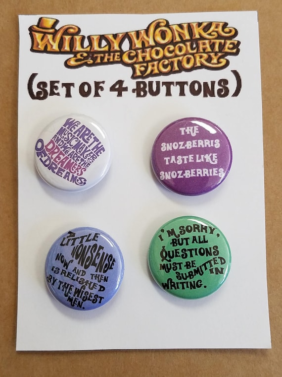 Willy Wonka Quotes Set Of 4 1 Button Or Magnet Etsy
