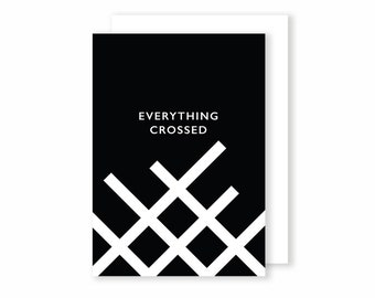 Everything Crossed Greeting Card | Monochrome | Good Luck