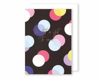 The best is yet to come  |  Greeting Card  | Eighties Disco