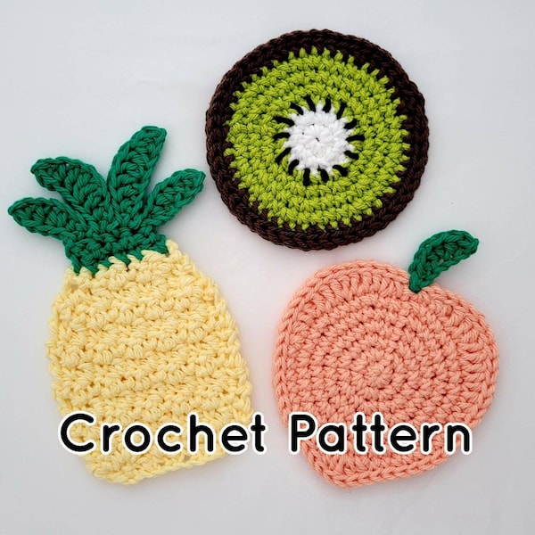 Fruit Coasters Crochet Pattern, Pineapple, Peach, Kiwi (PDF Pattern)