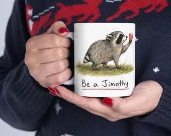 Jimothy Raccoon Mug silly raccoon coffee cup be a Jimothy  Seattles cutest raccoon