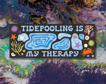 Tidepooling is My Therapy Bumper Sticker
