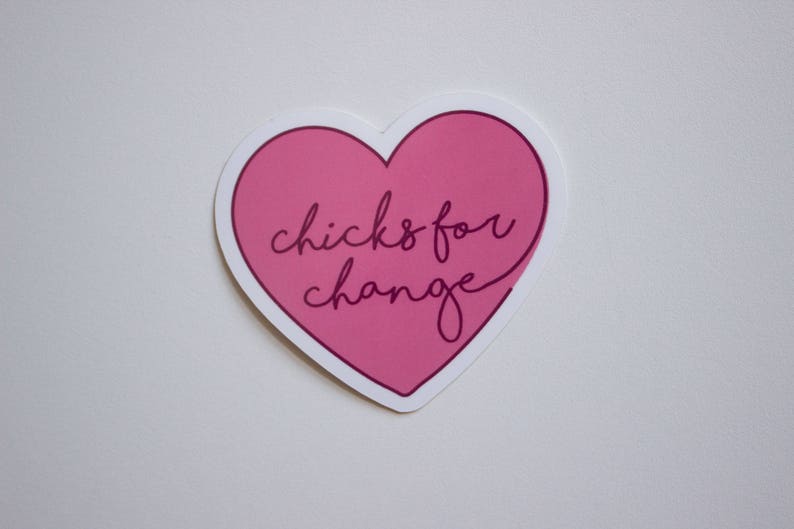 Chicks for Change Sticker