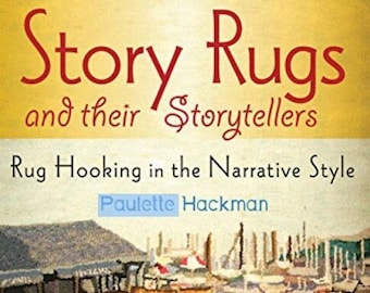 Story Rugs and their Storytellers by Paulette Hackman