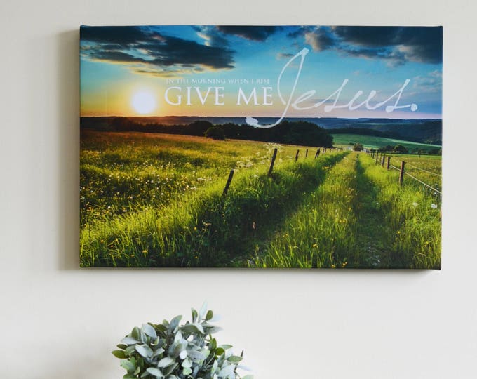 Christian Wall Art Canvas in the Morning When I Rise Give Etsy