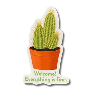 Everything is Fine Cactus Art Sticker - 3" - Inspired by The Good Place