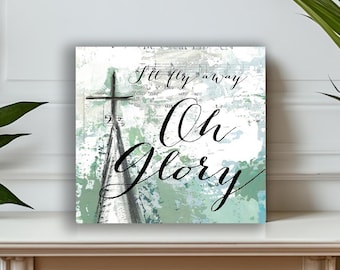 Tiered tray deocr, I'll Fly Away Oh Glory mini art block, church music home decor, Traditional church song art, mantle decor, kitchen decor