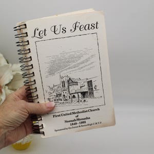 1990&#39;s  First United METHODIST CHURCH COOKBOOK vintage recipe book from Neenah Wisconsin church ladies best dishes baking roasting book