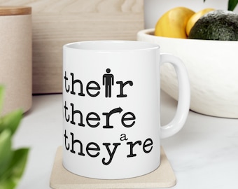 Their There They're Grammar Coffee Mug, Funny Teacher Gift