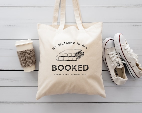 “My Weekend Is Totally Booked” Reader Bookworm Reusable Canvas Grocery Tote Bag – Literary Gift For Book Lovers