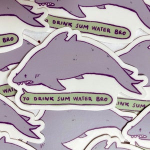 RESTOCKED! Drink some water shark! stay hydrated high quality weatherproof vinyl sticker