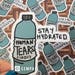Stay Hydrated With Real Human Tears Sticker, bumper sticker, water bottle sticker, laptop stickers. High Quality Vinyl!
