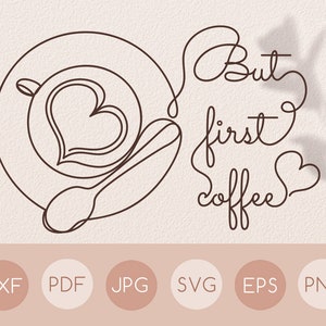 One line coffee cup sign clipart svg, But first coffee quotes minimal single line clip art, Cafe mug Kitchen decor, INSTANT DOWNLOAD