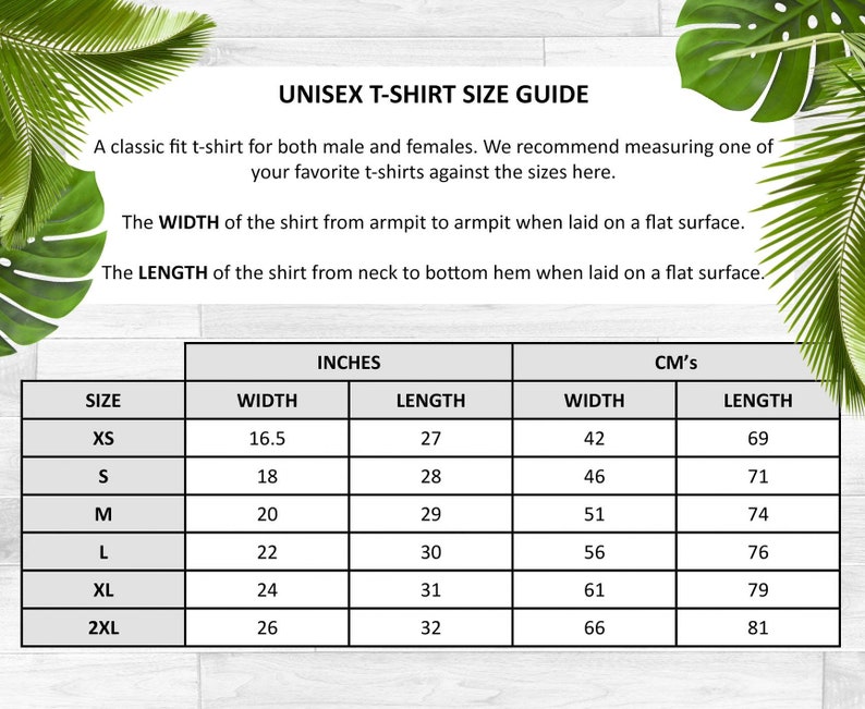 May include: A unisex t-shirt size guide showing measurements in inches and centimetres. Sizes range from XS to 2XL, with width and length dimensions provided. The guide advises measuring a favourite t-shirt for comparison.