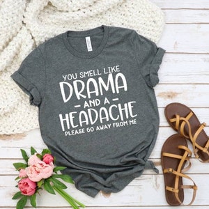 Drama Shirt, Funny Tshirt, Funny sarcastic shirts, Shirts with funny sayings, Sarcastic Shirt, Sarcasm Tee, Womens tshirt, Tshirts for Women