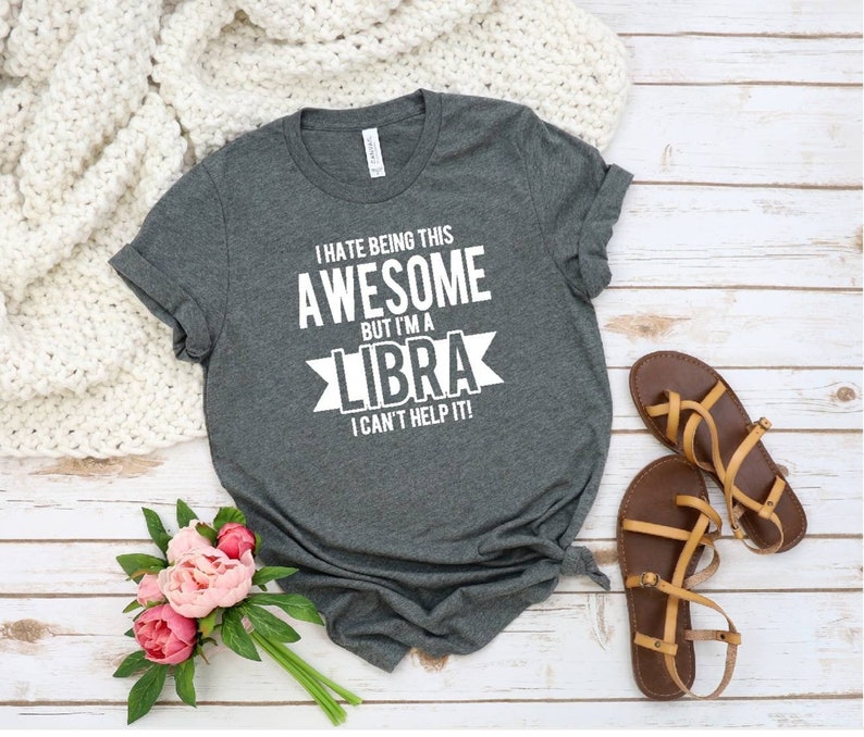 Libra Gift, Libra Tshirt, Libra Birthday Shirt, September Birthday Gift, Libra, Libra Shirt, Zodiac Sign, Astrology, October Birthday Gift image 1