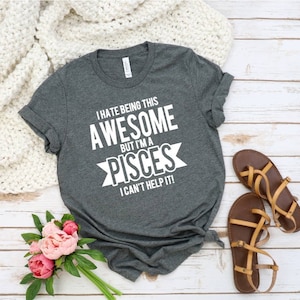 Pisces Gift, Pisces Tshirt, Pisces Birthday Shirt,  February Birthday Gift, Pisces, Pisces Shirt, Zodiac Sign, Astrology, March Birthday