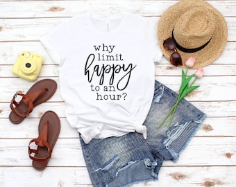 Happy Hour shirt, Funny Happy hour Shirt, Womens Happy Hour Shirt, Funny Drinking Shirts, Drinking Shirts, Day Drinking Shirts