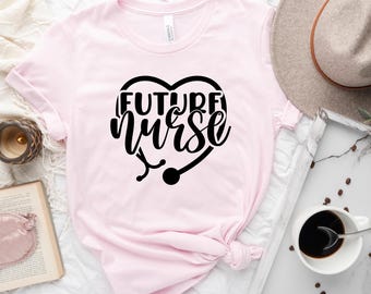 Future Nurse Shirt, Nursing Student Shirt, Nurse Gift, Nurse Tshirt, RN Grad Gift,  Nursing Scool Tee, Cute Nurse Tee, Nurse To Be