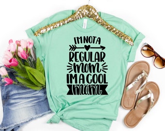 Cool Mom, Mama T-Shirt, Shirts For Mama, Mom T-Shirt, Funny Mom Tshirts,  Funny Shirt Women, Sarcastic Slogan Shirt, Mom Tee, T-Shirt