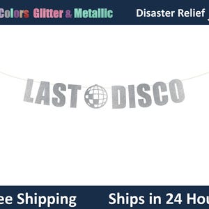 Last Disco banner - Disco Birthday Decoration,  Disco Bachelorette party Hanging letter sign