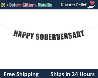 Happy Soberversary banner -Happy Sober Anniversary Decoration, Happy Sobriety, Celebrate Recovery party Hanging letter sign