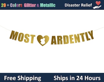 Most Ardently Banner - Book Club Decor, Bachelorette Party Banner, Bridal Shower Party, Valentine's Day Banner