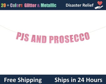 PJs and Prosecco banner - Bachelorette party decorations, Prosecco Party Banner, Wedding Shower Decor