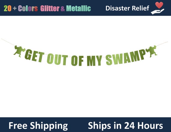 Get Out Of My Swamp Banner - Shrek Theme Birthday, Shrek Party Banner, Funny Housewarming Party Decor, Ogre Theme Party Banner Signs Decor