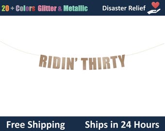 Ridin' Thirty banner - 30th Birthday Decoration, Ridin 30 Banner, 30th birthday party banner, Birthday Party Decor banner sign