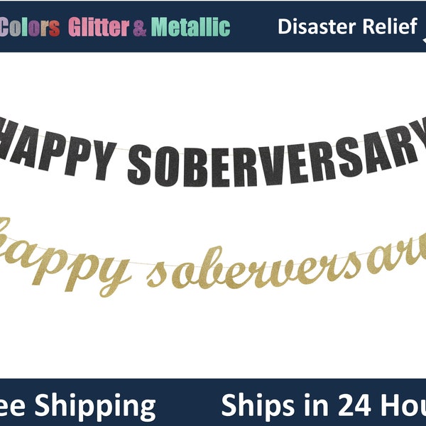 Happy Soberversary banner -Happy Sober Anniversary Decoration, Happy Sobriety, Celebrate Recovery party Hanging letter sign